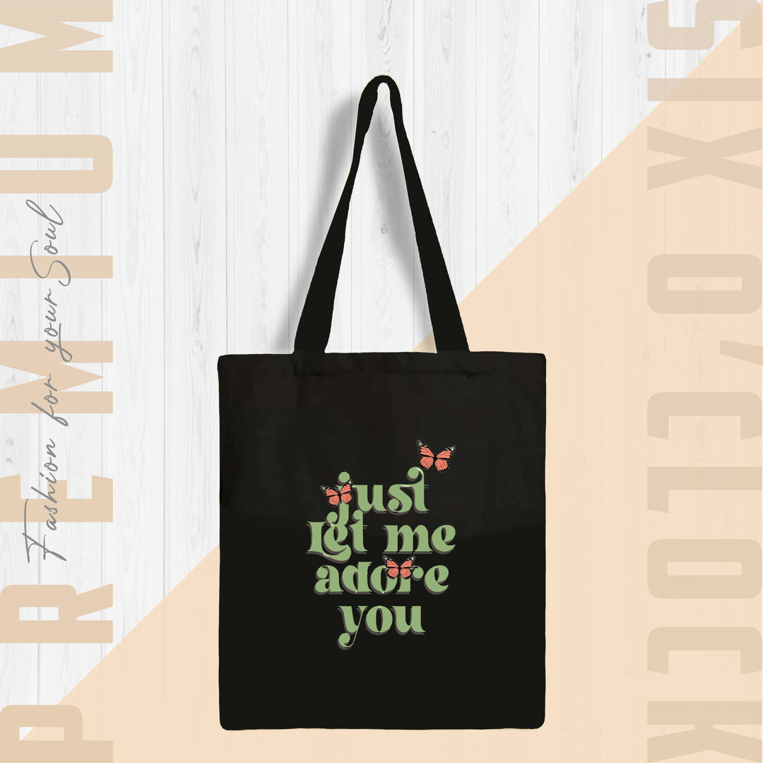 Just Let Me Adore You Edition Tote Bag