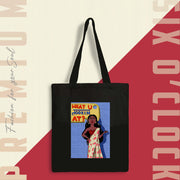 What you looking at Edition Tote Bag