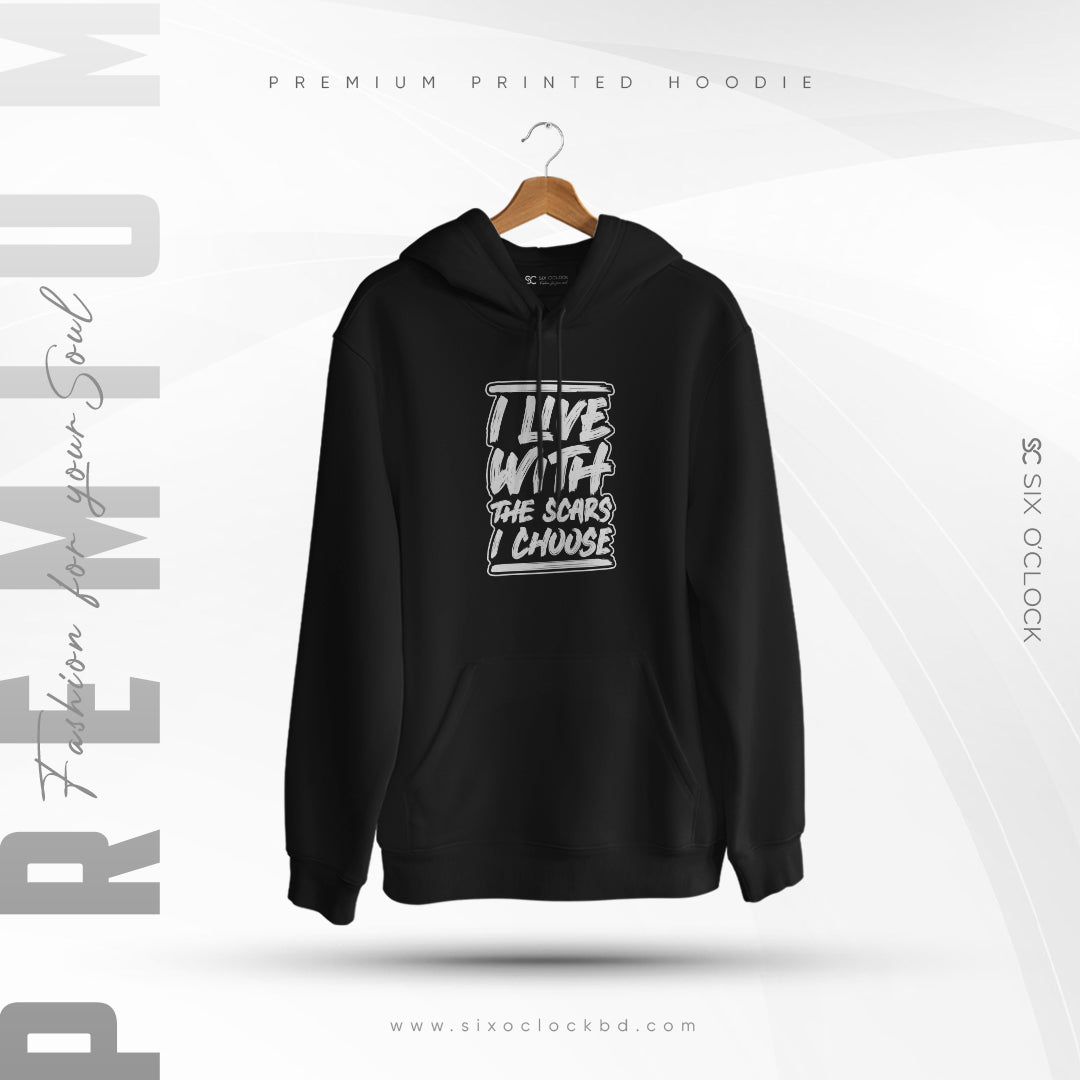 "I Live With The Scars I Choose" Typography Edition Hoodie